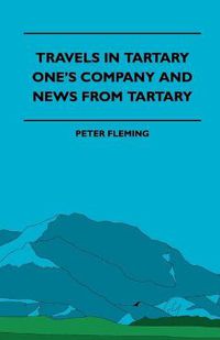 Cover image for Travels In Tartary - One's Company And News From Tartary