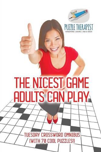 The Nicest Game Adults Can Play Tuesday Crossword Omnibus (with 70 Cool Puzzles!)