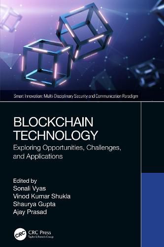 Cover image for Blockchain Technology: Exploring Opportunities, Challenges, and Applications