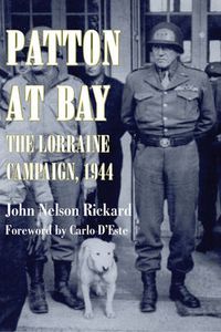 Cover image for Patton at Bay: The Lorraine Campaign, 1944