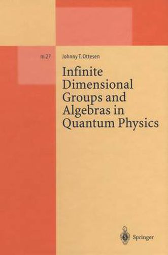 Cover image for Infinite Dimensional Groups and Algebras in Quantum Physics