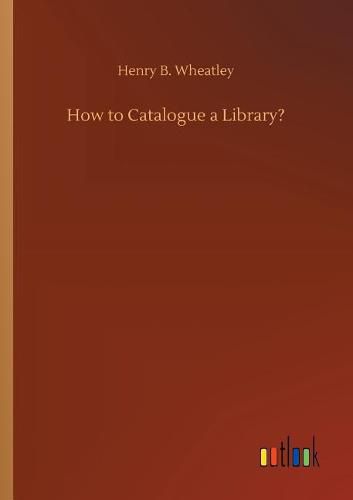 How to Catalogue a Library?