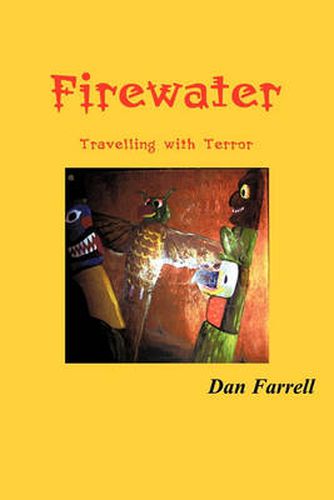 Cover image for Firewater: Travelling with Terror