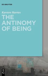 Cover image for The Antinomy of Being