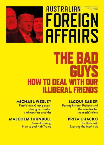 Cover image for The Bad Guys: How to Deal with our Illiberal Friends: Australian Foreign Affairs 22