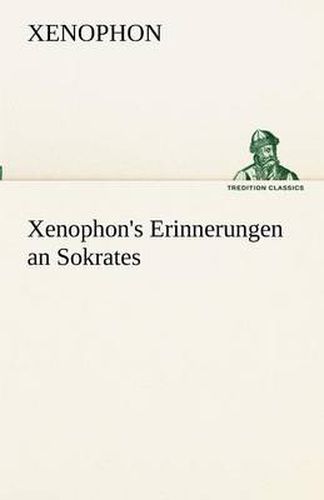 Xenophon's Erinnerungen an Sokrates