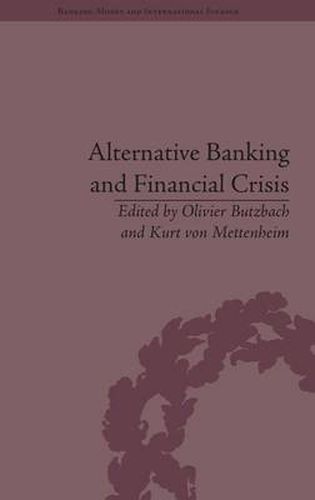 Cover image for Alternative Banking and Financial Crisis