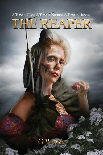 Cover image for The Reaper: A Time to Plant, A Time to Nurture, A Time to Harvest