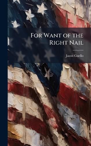 Cover image for For Want of the Right Nail