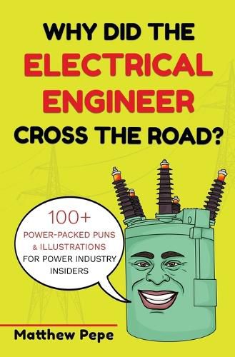 Cover image for Why Did The Electrical Engineer Cross The Road?