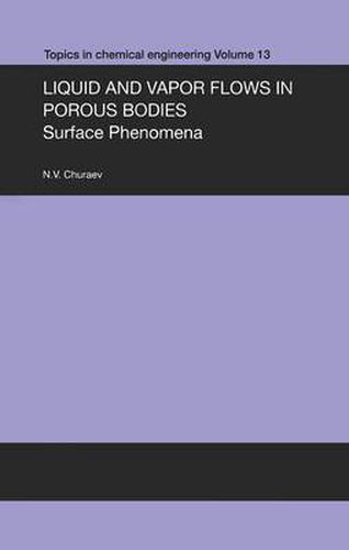 Cover image for Liquid and Vapor Flows in Porous Bodies: Surface Phenomena
