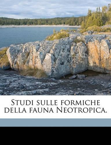 Studi Sulle Formiche Della Fauna Neotropica.