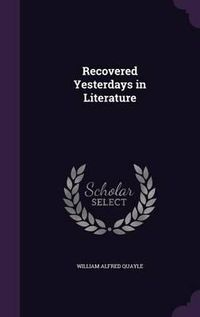 Cover image for Recovered Yesterdays in Literature