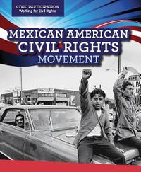 Cover image for Mexican American Civil Rights Movement