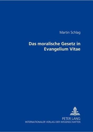 Cover image for Das Moralische Gesetz in  Evangelium Vitae