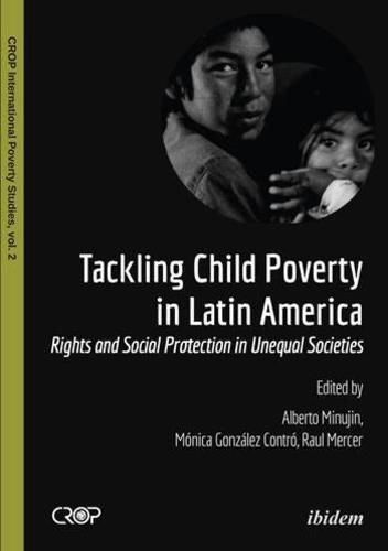 Cover image for Tackling Child Poverty in Latin America - Rights and Social Protection in Unequal Societies