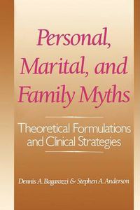 Cover image for Personal, Marital, and Family Myths: Theoretical Fomulations and Clinical Strategies