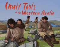 Cover image for Inuit Tools of the Western Arctic: English Edition