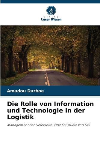 Cover image for Die Rolle von Information und Technologie in der Logistik