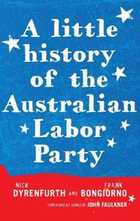 Cover image for A Little History of the Australian Labor Party