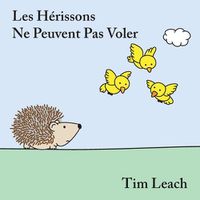 Cover image for Les Herissons Ne Peuvent Pas Voler