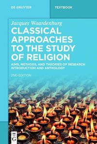 Cover image for Classical Approaches to the Study of Religion: Aims, Methods, and Theories of Research. Introduction and Anthology