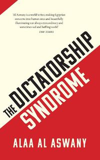 Cover image for The Dictatorship Syndrome