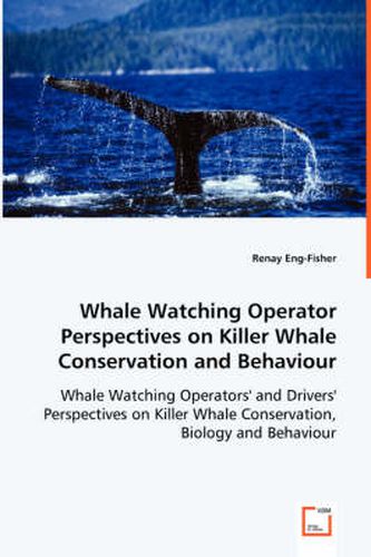 Cover image for Whale Watching Operator Perspectives on Killer Whale Conservation and Behaviour