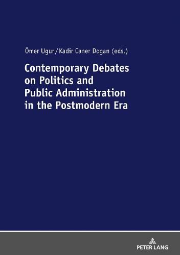 Cover image for Contemporary Debates on Politics and Public Administration in the Postmodern Era