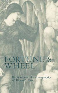 Cover image for Fortune's Wheel: Dickens and the Iconography of Women's Time