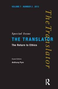 Cover image for The Return to Ethics: Special Issue of The Translator (Volume 7/2, 2001)