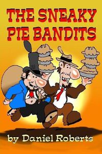 Cover image for The Sneaky Pie Bandits
