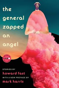 Cover image for The General Zapped an Angel: Stories