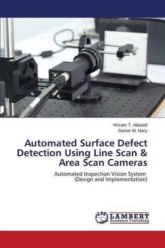 Cover image for Automated Surface Defect Detection Using Line Scan & Area Scan Cameras