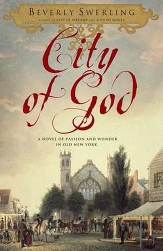 Cover image for City of God: A Novel of Passion and Wonder in Old New York