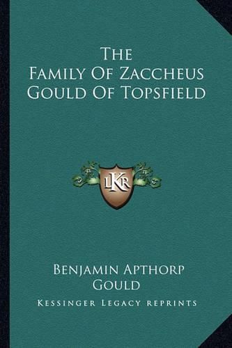 The Family of Zaccheus Gould of Topsfield