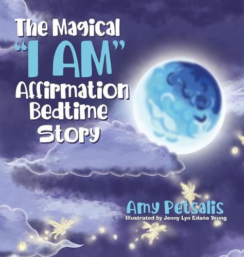 Cover image for The Magical I AM Affirmation Bedtime Story