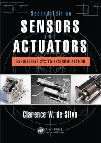 Cover image for Sensors and Actuators: Engineering System Instrumentation, Second Edition
