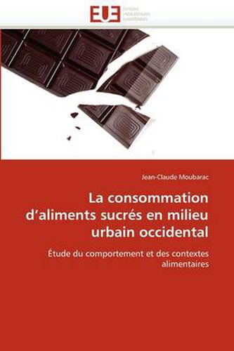 Cover image for La Consommation D'Aliments Sucr?'s En Milieu Urbain Occidental
