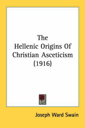 The Hellenic Origins of Christian Asceticism (1916)