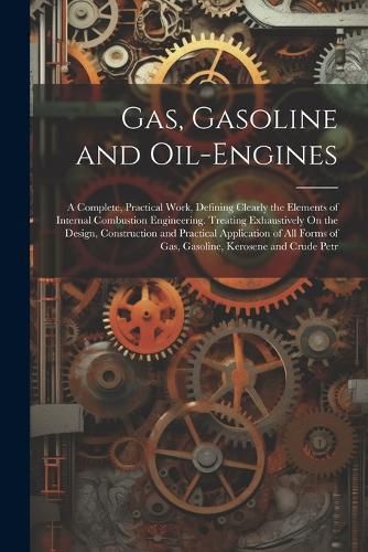 Cover image for Gas, Gasoline and Oil-Engines