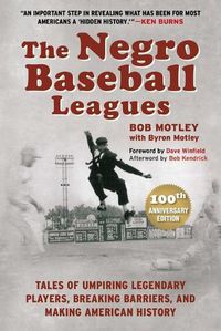 Cover image for The Negro Baseball Leagues: Tales of Umpiring Legendary Players, Breaking Barriers, and Making American History