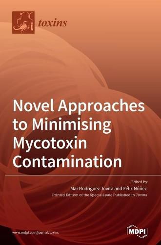 Cover image for Novel Approaches to Minimising Mycotoxin Contamination