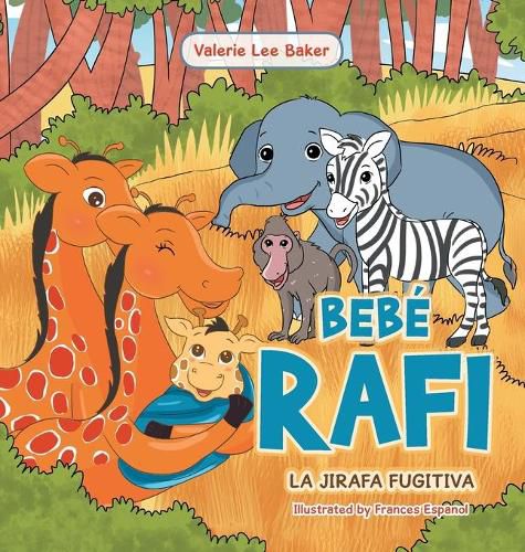 Bebe Rafi: La Jirafa Fugitiva