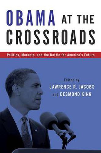 Cover image for Obama at the Crossroads: Politics, Markets, and the Battle for America's Future