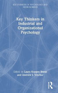 Cover image for Key Thinkers in Industrial and Organizational Psychology