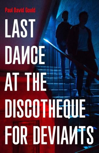 Cover image for Last Dance at the Discotheque for Deviants