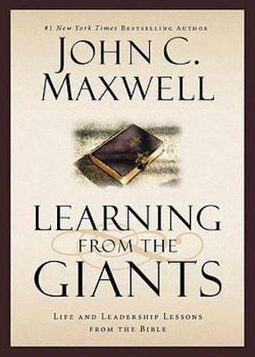 Cover image for Learning From the Giants: Life and Leadership Lessons from the Bible