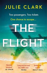 Cover image for The Flight: The heart-stopping thriller of the year - The New York Times bestseller