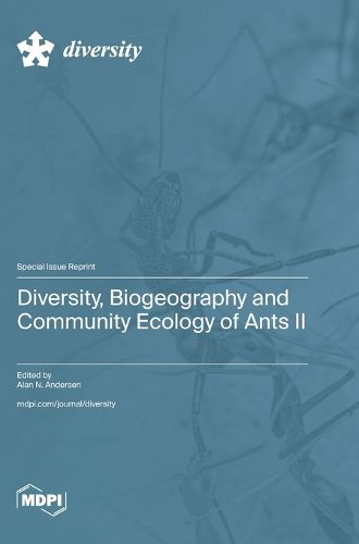 Cover image for Diversity, Biogeography and Community Ecology of Ants II
